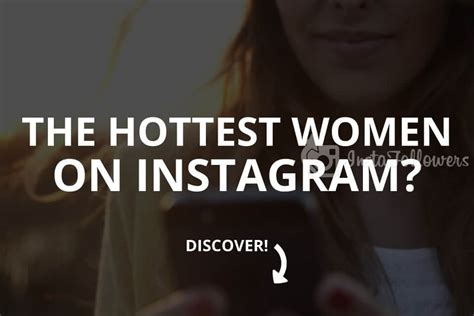 The Hottest Women On Instagram Instafollowers