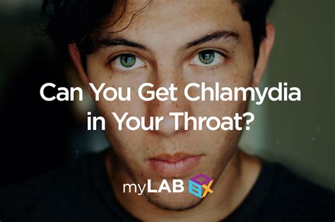 Can You Get Chlamydia In Your Throat Mylab Box