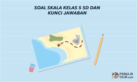 Soal Dan Jawaban Matematika Kelas Tentang Skala Contoh Terbaru