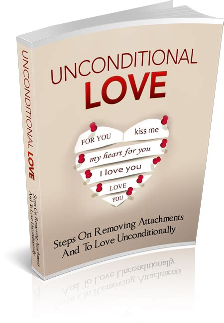 Relationship Unconditional Love Steps On Removing Attachments And