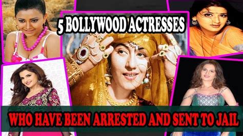 5 bollywood actresses who have been arrested and sent to jail bollywood actress actresses jail
