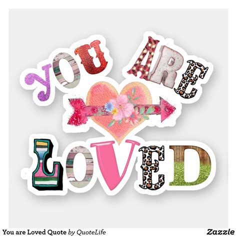 You Are Loved Quote Sticker In 2021 Quote Stickers Love