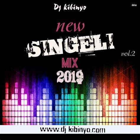 Dj Kibinyo New Singeli Mix 2019 Vol 2 L Download Dj Kibinyo