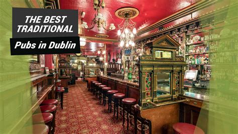 Best Traditional Irish Pubs In Dublin Ireland 2022