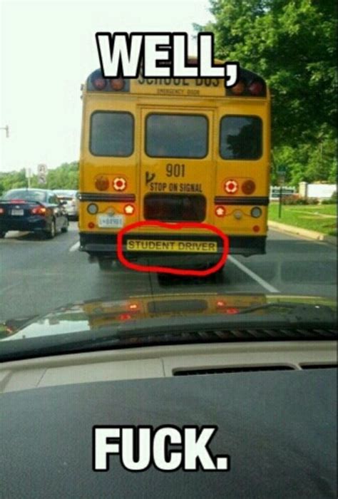 Student Driver Funny Pictures Funny Pix Funny Memes