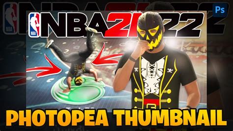 Photopea Tutorial How To Make A Easy Nba 2k22 Thumbnail Psd