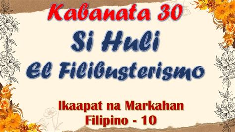 Kabanata 30 El Filibusterismo Si Huli Aralin Sa Filipino Youtube