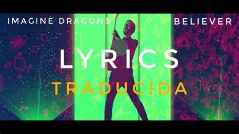 Imagine Dragons Believer Lyrics Letra Youtube