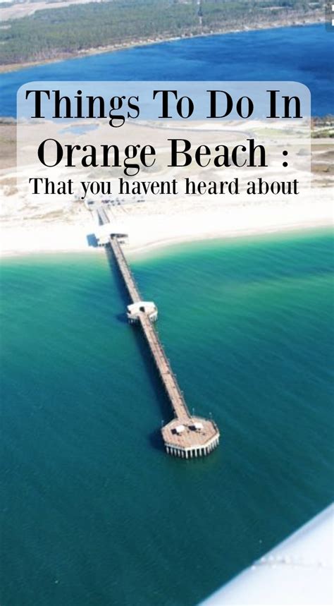 Fun Things To Do In Orange Beach That You Haven T Heard About Gulf Shores And Orange Beach