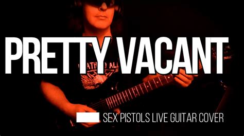 Pretty Vacant Sex Pistols Live Guitar Cover Youtube