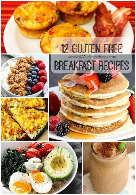 Gluten is the protein in flour found in many baked foods. 12 Gluten Free Breakfast Recipes - Fill My Recipe Book