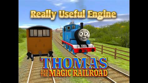 Thomas And The Magic Railroad Really Useful Engine Trainz A New Era