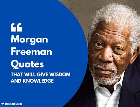 Best Morgan Freeman Quotes That Will Motivate You