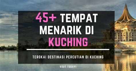 Yang pertama dan yang paling dekat sekali ialah kuching waterfront, satu tempat yang menjadi kemestian bagi pengunjung di kuching. 45+ Tempat Menarik di KUCHING  Edisi 2021  Untuk ...