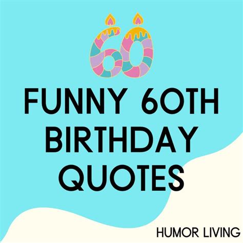 40 Funny 60th Birthday Quotes Humor Living