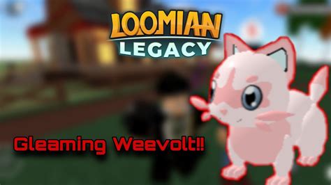 I Got A Gleaming Weevolt From Rallying Tp Training Loomian Legacy