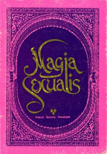 Magia Sexualis 1978 Pascal Beverly Randolph Free Download Borrow