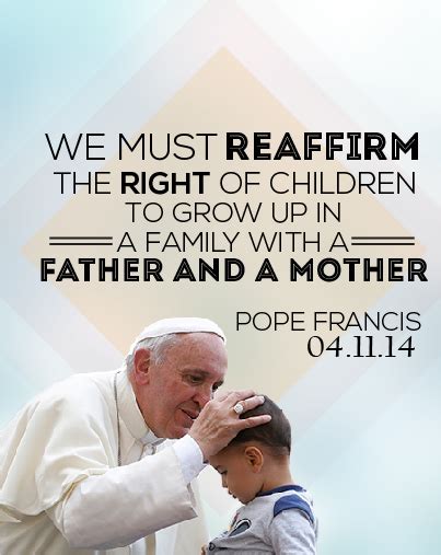Quotations by pope francis, argentinian clergyman, born december 17, 1936. Sunday Pope Quotes Archives - Marriage Unique for a Reason