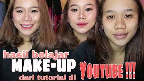 Make Up Pemula Hasil Belajar Make Up Dari Youtube Youtube