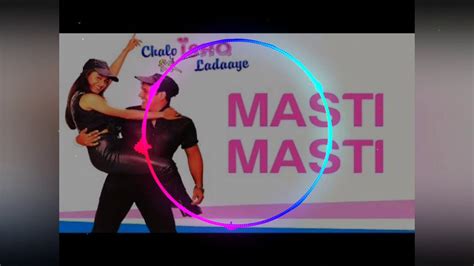 Dj Suraj √√ Masti Masti Dance Mix Dj Song 2019 Masti Masti Remix Song Dj Suraj Dj Jagat Raj
