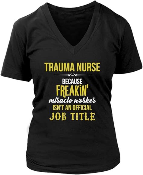 Trauma Nurse V Neck T Shirt Funny Trauma Nurse Tee Cool Shirt For