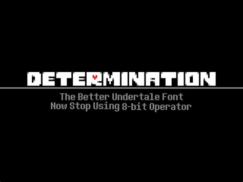 If you want to use undertale font for personal use and commercial purposes, you can use it without any hesitation. Determination: Better Undertale Font on Behance