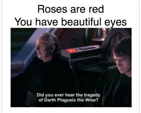 roses are red the tragedy of darth plagueis the wise know your meme