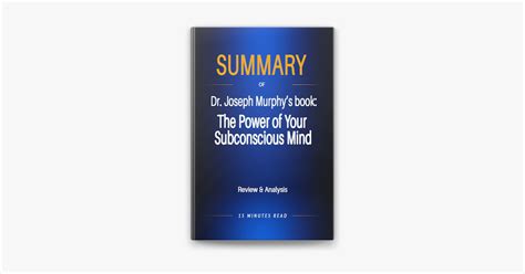 ‎summary Of Dr Joseph Murphys Book The Power Of Your Subconscious