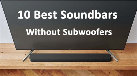Why Soundbars with Built-In Subwoofers?