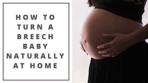 How To Turn A Breech Baby Naturally At Home Youtube