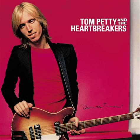 Damn The Torpedoes Tom Pettys Explosive Classic
