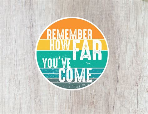 Remember How Far Youve Come Sticker Mental Health Etsy