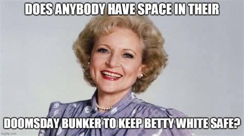 Image Tagged In Betty White Imgflip