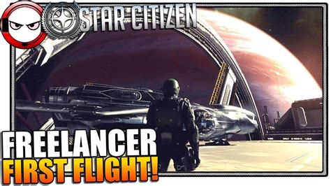 Star Citizen Gameplay Freelancer First Flight Youtube