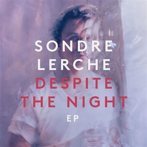 Sondre Lerche Despite The Night Megamix Lyrics Genius Lyrics