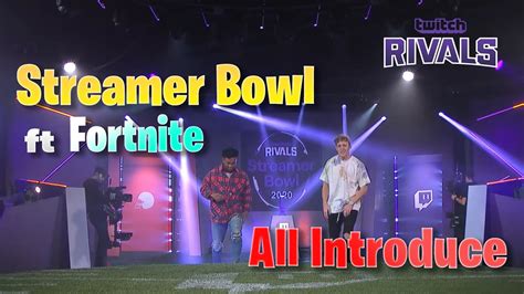 Streamer Bowl Ft Fortnite Full Introduce Twitch Rivals 2020 Youtube