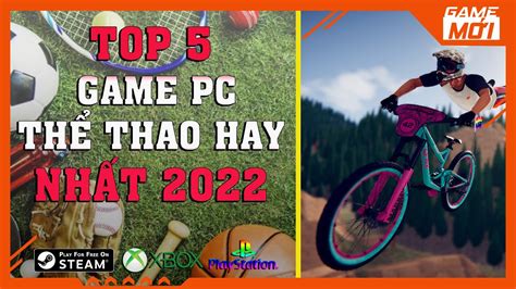 Top 5 Game Thể Thao Hay Nhất Cho Pc 2022 Youtube