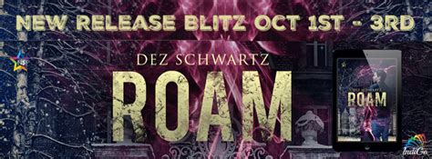 release blitz roam by dez schwartz drops of ink