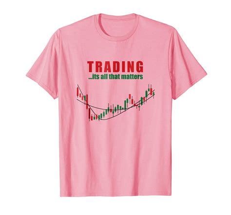Trading Its All That Matters Investing T Shirt Price 1695 And Free