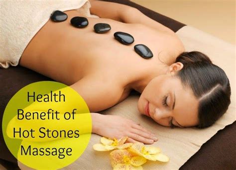 Health Benefit Of Hot Stones Massage Hot Stone Massage Stone Massage