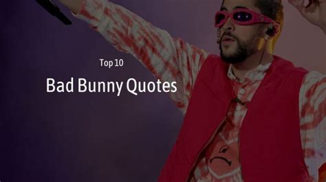 Top 10 Bad Bunny Quotes Wish Your Friends