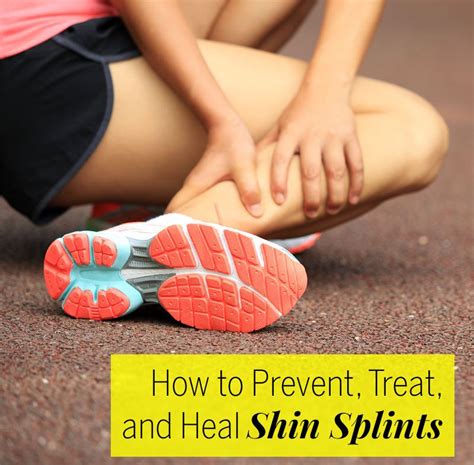 How To Prevent Treat And Heal Shin Splints Shin Splints Shin