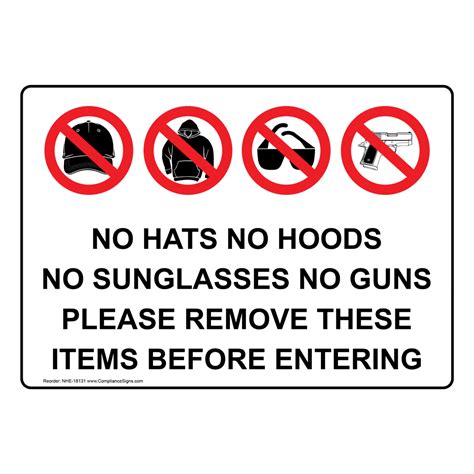 No Hats Hoods Sunglasses Guns Please Remove Sign Nhe 18131