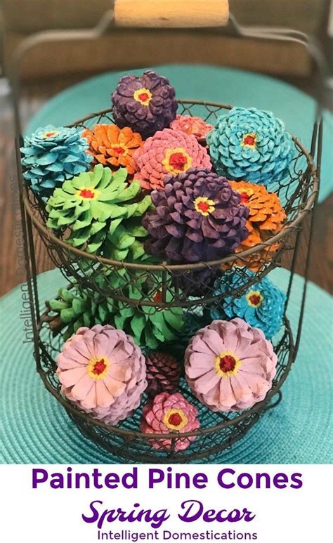Painted Pine Cones Spring Decor With Images Spring