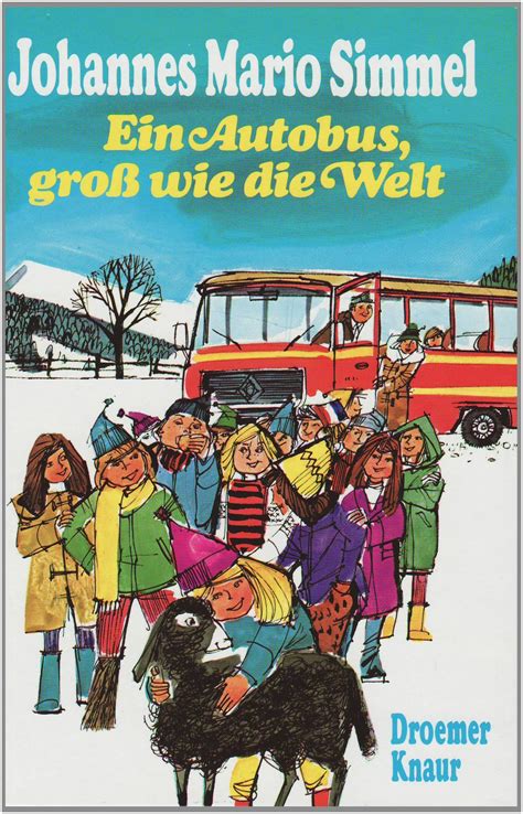 Ein Autobus Groß Wie Die Welt By Johannes Mario Simmel Goodreads