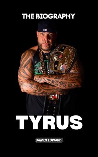 Tyrus Biography Book Tyrus Unleashed From The Wrestling Ring To The