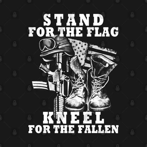 Stand For The Flag Kneel For The Fallen Veterans Long
