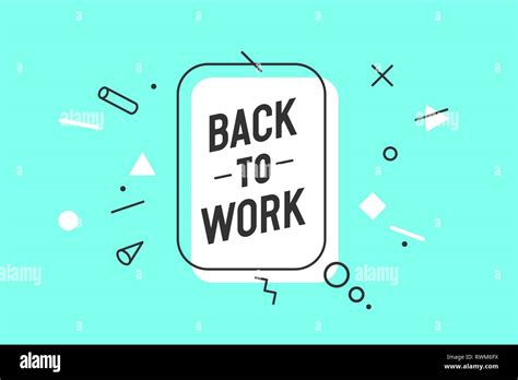 Banner Back To Work Speech Bubble Poster Stock Vector Image And Art Alamy