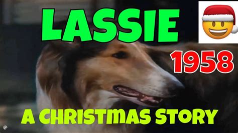 Lassie A Christmas Story 1958 Colourised Youtube