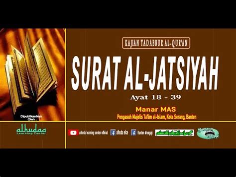 Kajian Surat Al Jatsiyah Ayat Manar MAS YouTube